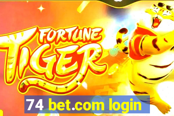 74 bet.com login